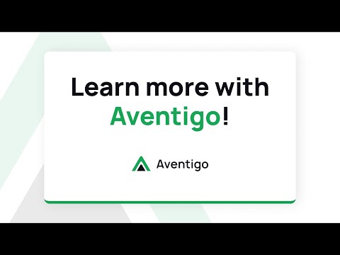 Learn more with Aventigo!